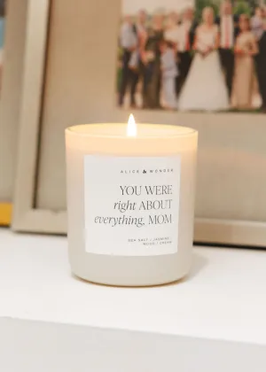 Right About Everything. Mom Soy Candle - 15oz